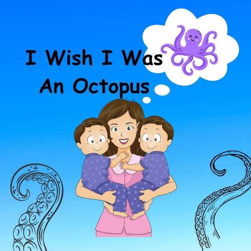 I Wish I Was an Octopus